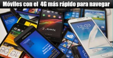 Moviles con el 4G mas rapido para navegar