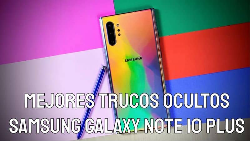 Mejores trucos ocultos para el Samsung Galaxy Note 10 plus