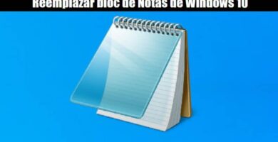 Reemplazar bloc de notas Windows 10